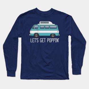 Let's get poppin' Long Sleeve T-Shirt